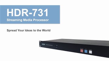BXB l HDR-731 Streaming Media Processor- Easily spread visual ideas to your viewers in the world