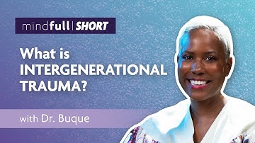 What is Intergenerational Trauma? feat. Dr. Buque