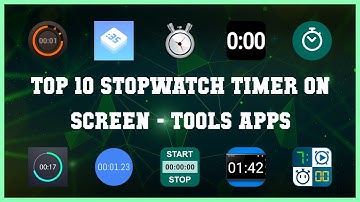 Top 10 Stopwatch Timer On Screen Android Apps
