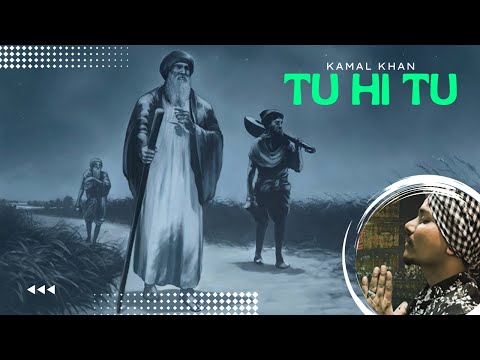 Kamal Khan - Tu Hi Tu (Full Song) | K Exclusive 2019 | Punjabi Songs 2019