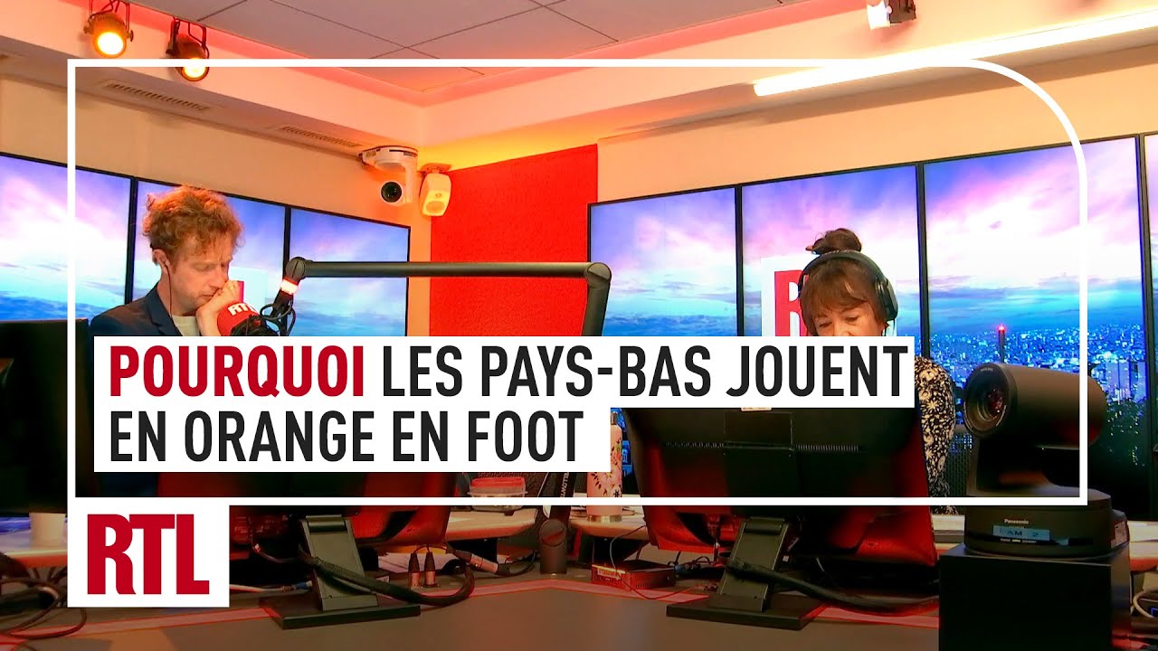 Pourquoi les PaysBas jouent en orange alors que leur drapeau est bleu blanc rouge ! Ah Ouais