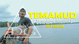 TEMAMUD (Temakan Mudal) - EDY KELANA ||  