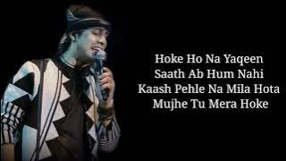 Lyrics - Kaash Tu Mila Hota Full Song | Jubin Nautiyal | Arafat Mehmood | Shabad Azmi | Code Blue