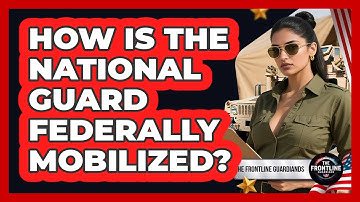 How Is The National Guard Federally Mobilized?