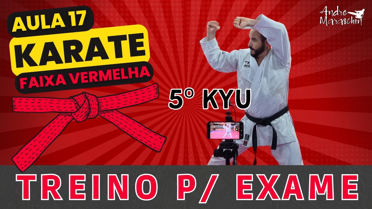 17 AULA DE KARATE | Treino para Exame de Faixa Vermelha