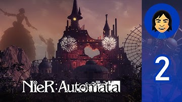 NieR:Automata - Route A: Resistance Camp, Desert Zone, Amusement Park, Machine Village (Part 2)