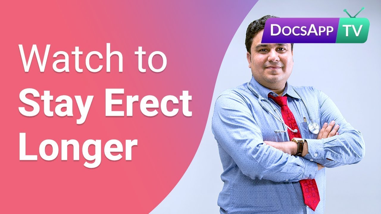 How to Stay Erect for a long time?- ED treatment #Askthedoctor - YouTube