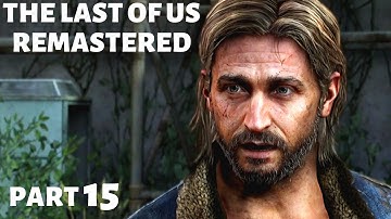 THE LAST OF US REMASTERED - Gameplay Walkthrough - Part 15