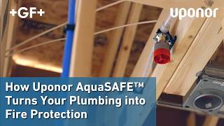 How Uponor AquaSAFE™ Turns Your Plumbing into Fire Protection