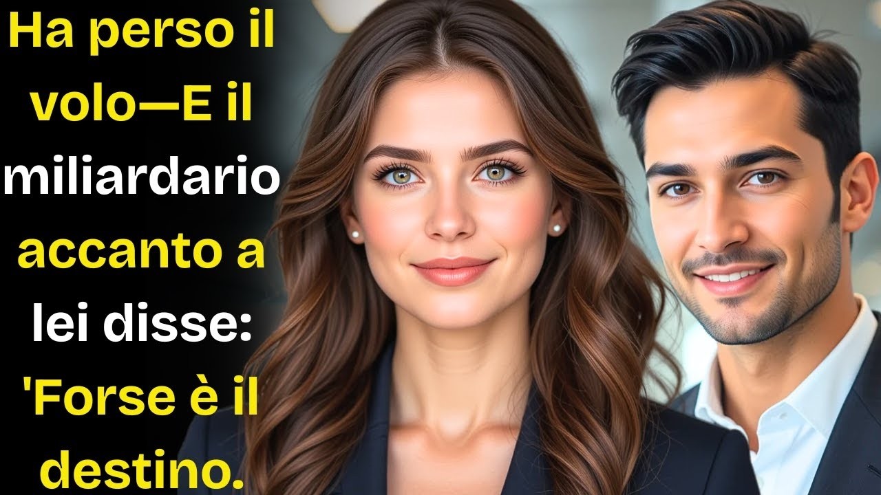Ha perso il volo—E il miliardario accanto a lei disse 'Forse è il ...