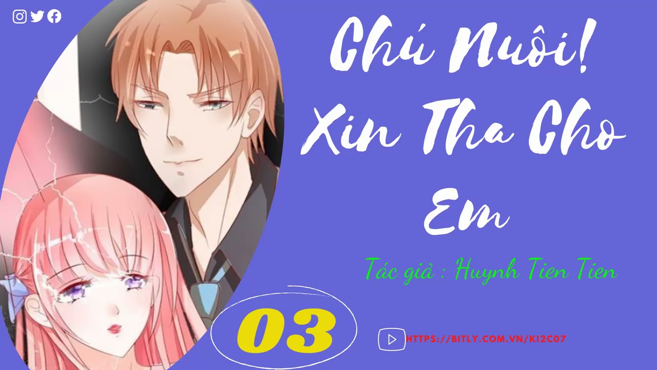 Chú Nuôi! Xin Tha Cho Em | Phần 3 - youtube