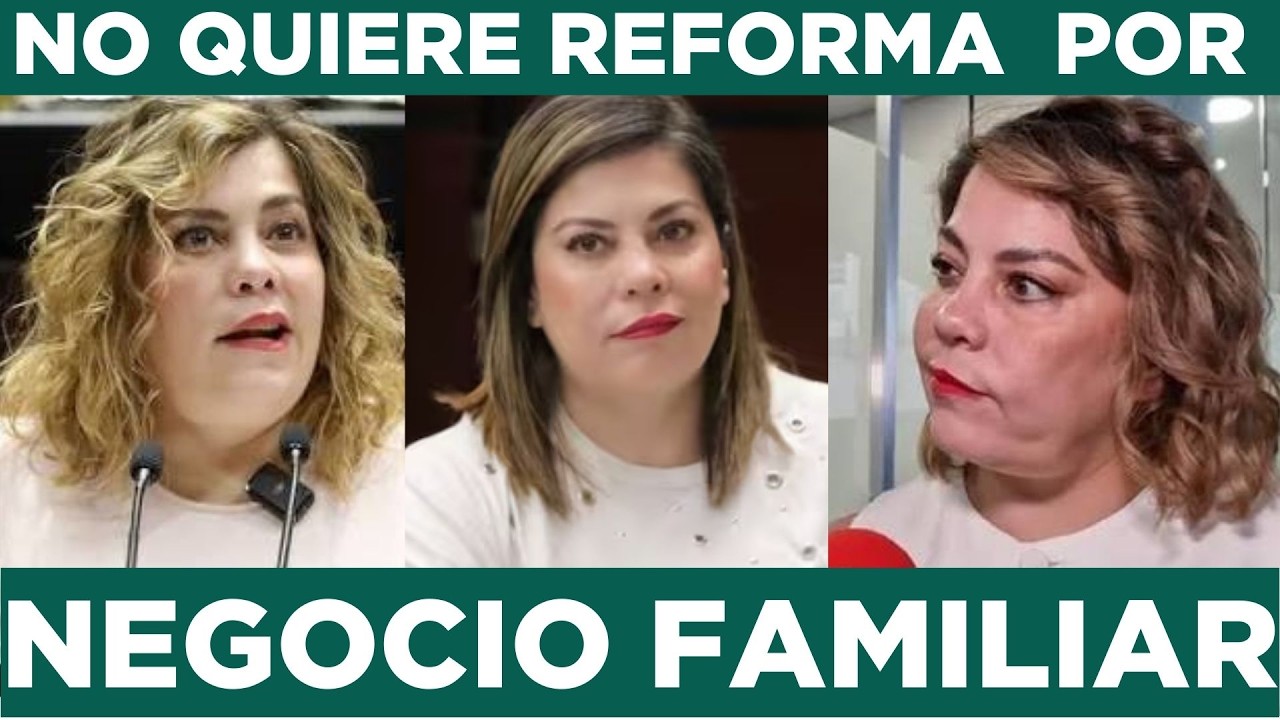 NEGOCIO FAMILIAR. AHORA SABEMOS PORQUE LILIA AGUILAR ESTÁ EN CONTRA DE LA REFORMA RELECTORAL