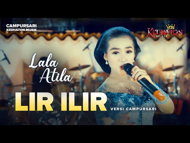 Lala Atila - Lir Ilir - Kedhaton Musik Campursari (Official Music Video) class=