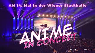 Anime In Concert  - mit grossem Orchester und Solisten, 14. Mai 2022, Wiener Stadthalle, Halle F