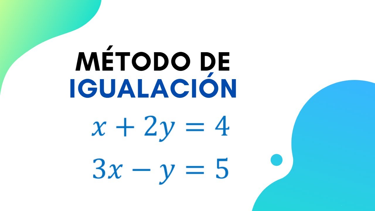 Cómo resolver sistemas de ecuaciones lineales | Método de igualación | Álgebra