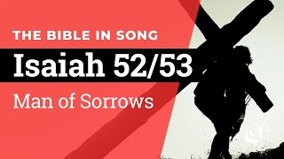 Isaiah 52\/53 - Man of Sorrows  ||  Bible in Song  ||  Project of Love