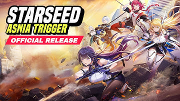 STARSEED: Asnia Trigger - Official Release Gameplay Android iOS