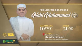 PERINGATAN ISRA MIRAJ NABI MUHAMMAD SAW DI MT. RAUDHATUSSALAF | Ds Jambu, KDG, 10 Februari 2023