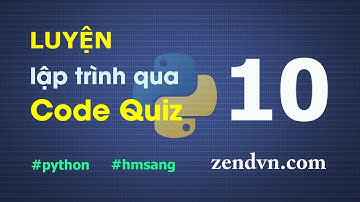Luyện lập trình qua các đoạn code ngắn - Python - Câu 10