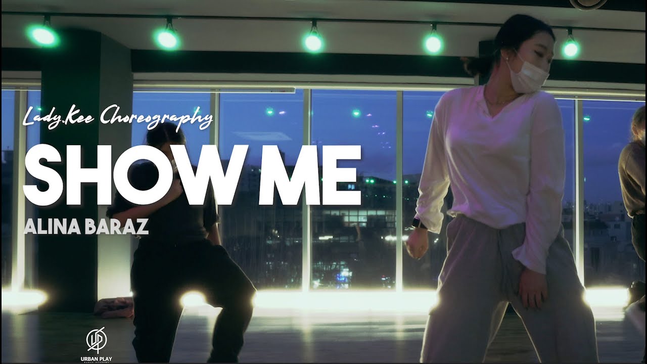 Show Me - Alina Baraz / Ladykee Choreography / Urban Play Dance Academy