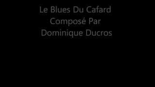 Video thumbnail of "Le Blues Du Cafard Chanson + Paroles"