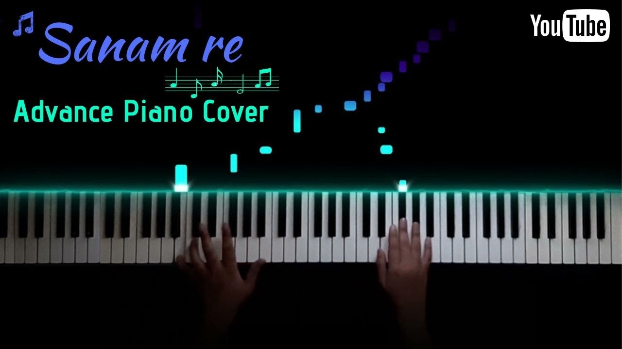 Sanam re  ADVANCE Piano Cover  Nikhil Sharma 