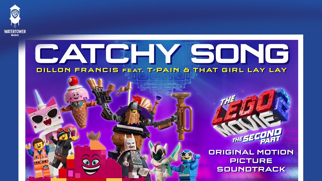 The LEGO Movie 2 Official Soundtrack  Catchy Song   Dillon Francis  WaterTower