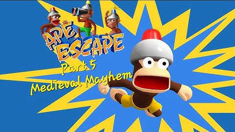 Ape Escape Part 5: Medieval Mayhem