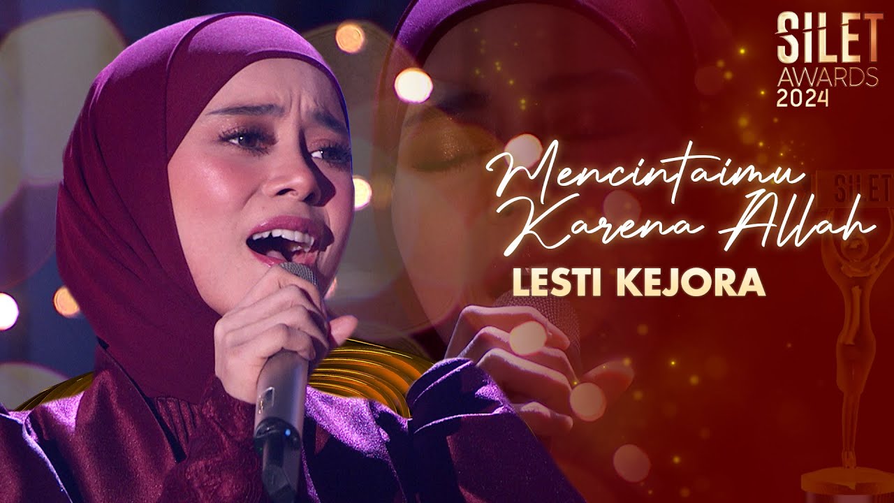 Lesti Kejora - Mencintaimu Karena Allah | SILET AWARDS 2024