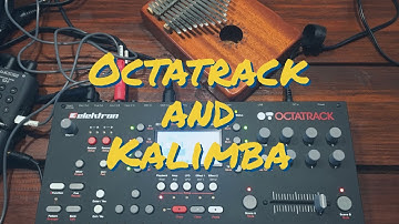 Octatrack and Kalimba