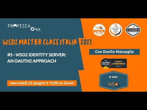 WSO2 Masterclass Italia #5 - Danilo ci racconta l'approccio Oauth2 lato client in WSO2 IS