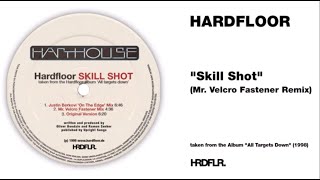 Hardfloor - &quot;Skill Shot&quot; (Mr.Velcro Fastener Remix)