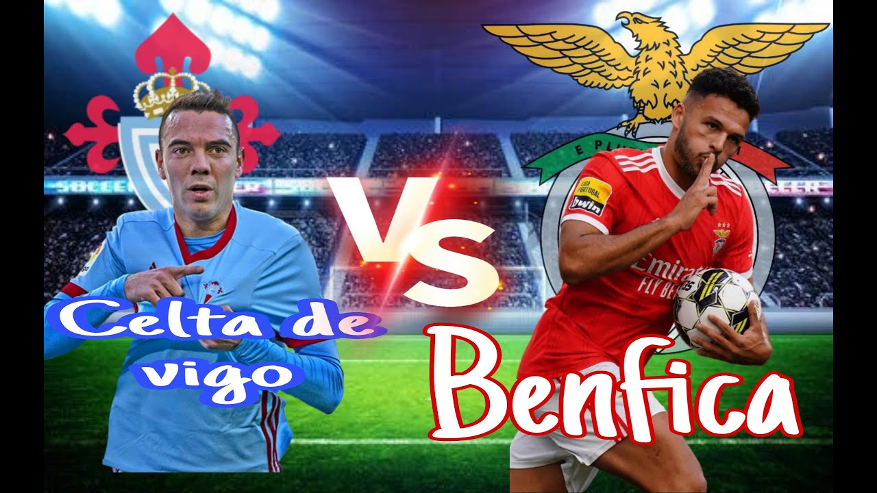 Benfica vs celta vigo