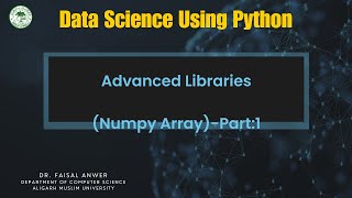Advanced Libraries(Numpy Array)-Part:1