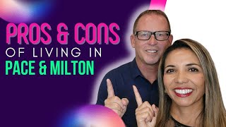 PROS & CONS OF Living In Pace & Milton Florida