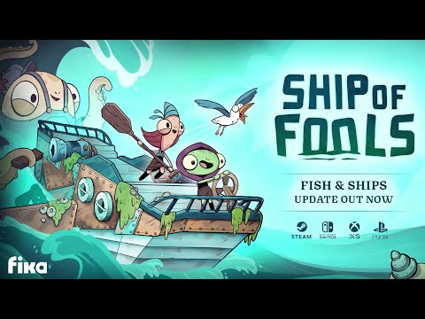 Ship of Fools | Fish & Ships Update OUT NOW
