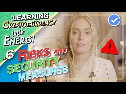 Risks and Security Measures - Episode 6 - Learning Cryptocurrency with Energi