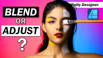 Blend Mode or Adjustment Layer…WHICH One to Use in Affinity Designer/Photo/Publisher?