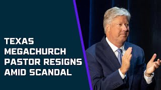 Texas Megachurch Pastor Resigns Amid Scandal - ROBERT MORRIS #texas #megachurch