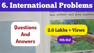 9th Std - Political Science - Chapter 6 International problems questions answers from textbook