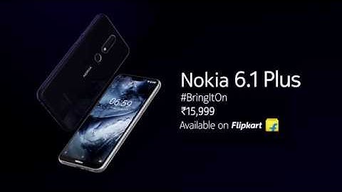 #BringItOn with the Nokia 6.1 Plus