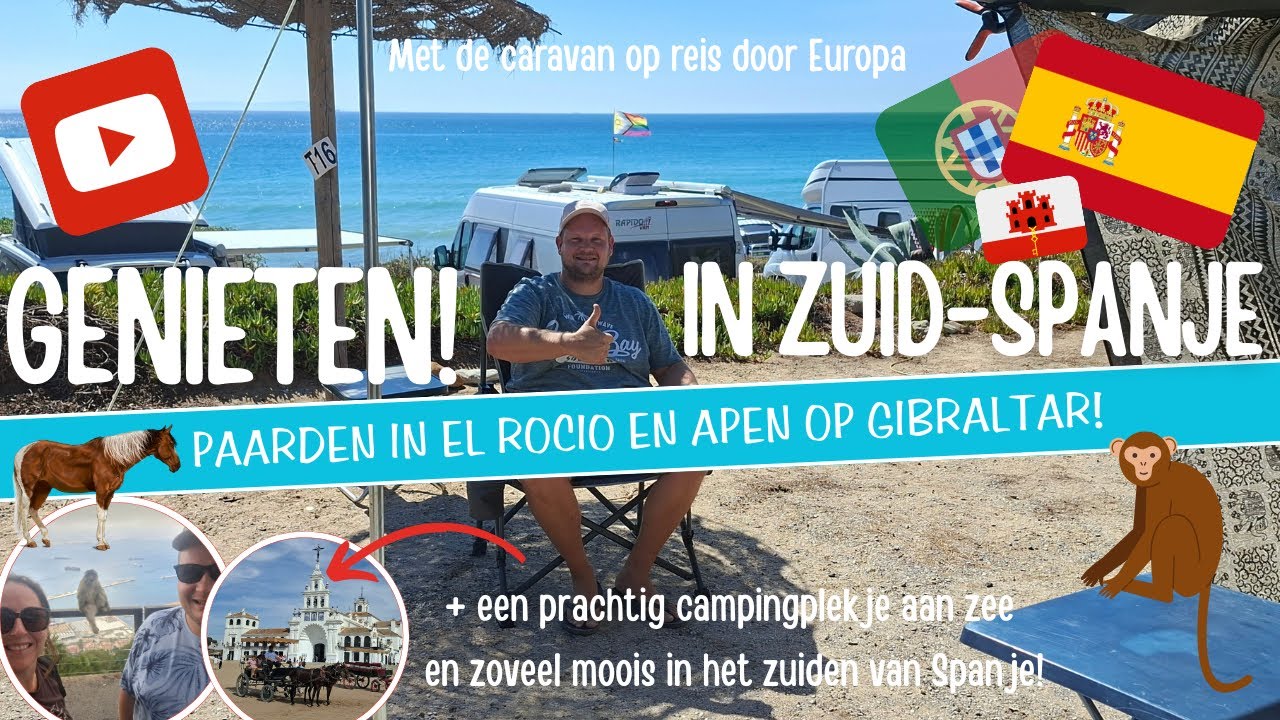 GENIETEN in ZUID-SPANJE! PAARDEN in EL ROCIO en APEN op GIBRALTAR    + PRACHTIG PLEKJE AAN ZEE![A46]
