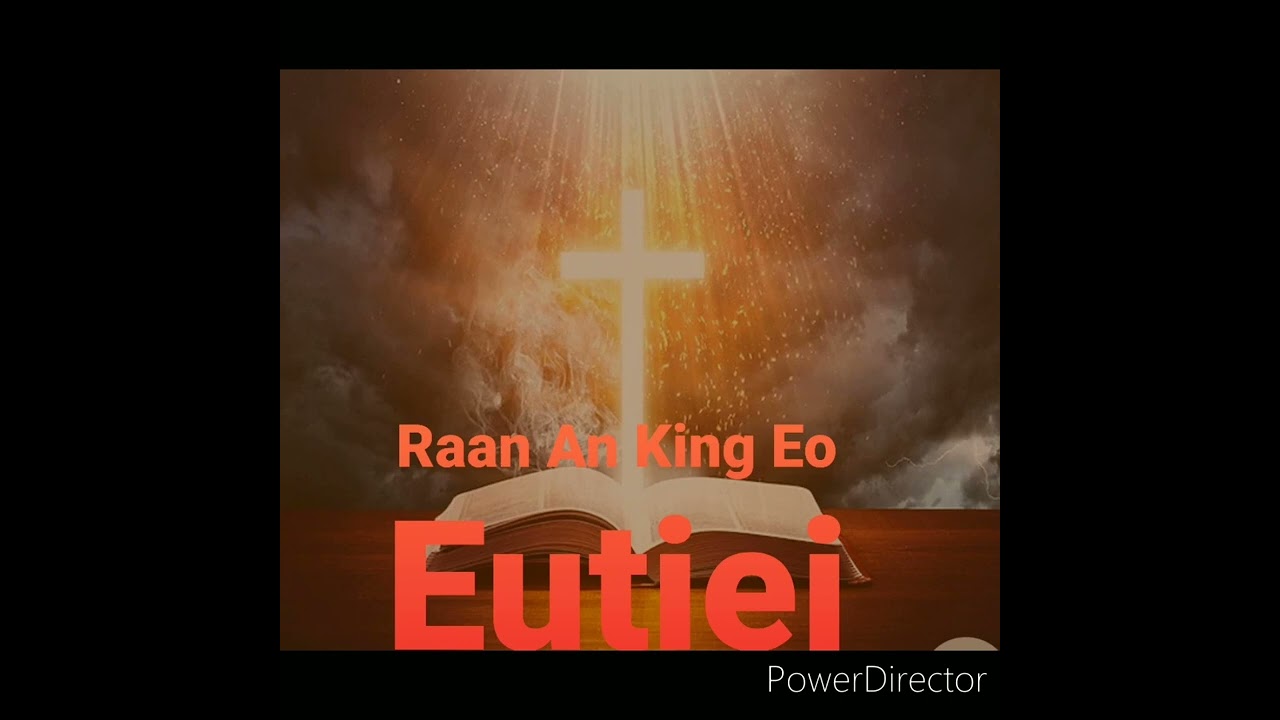 Raan An King Eo Eutiej By RK John Lang