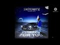 SwitchOTR - Coming For You ft. A1 x J1 ( 1 Hour Loop )