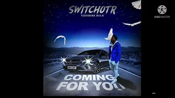 SwitchOTR - Coming For You ft. A1 x J1 ( 1 Hour Loop )