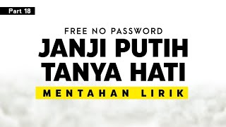 Mentahan Lirik Lagu | Janji Putih - Tanya Hati ( lyrics overlay )