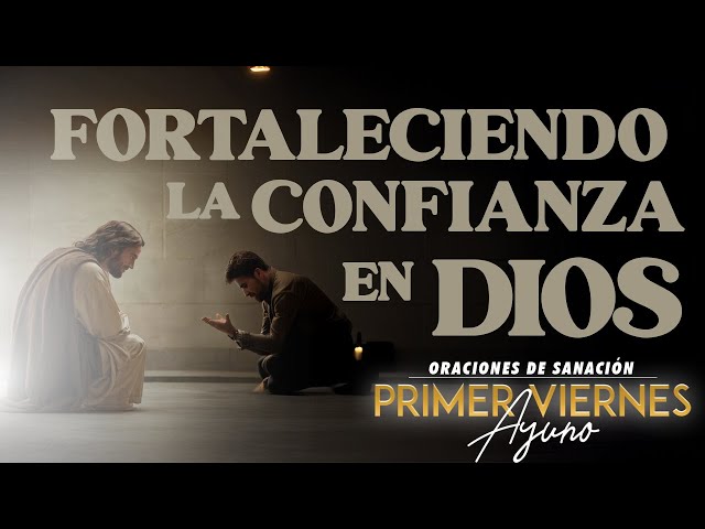 Fortaleciendo la Confianza en Dios | Noche de Oración y Ayuno  EN VIVO