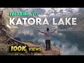 Do not trek KATORA LAKE like i did | EP-03