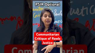 Communitarian Critique of Rawls Theory of Justice PSIR Optional Riddhi Sharma