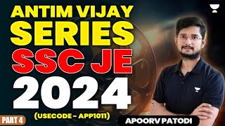 Antim Vijay Series - SSC JE 2024 (Usecode - APP1011) | Part 4 | Apoorv Patodi